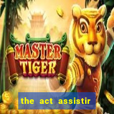 the act assistir online pobreflix